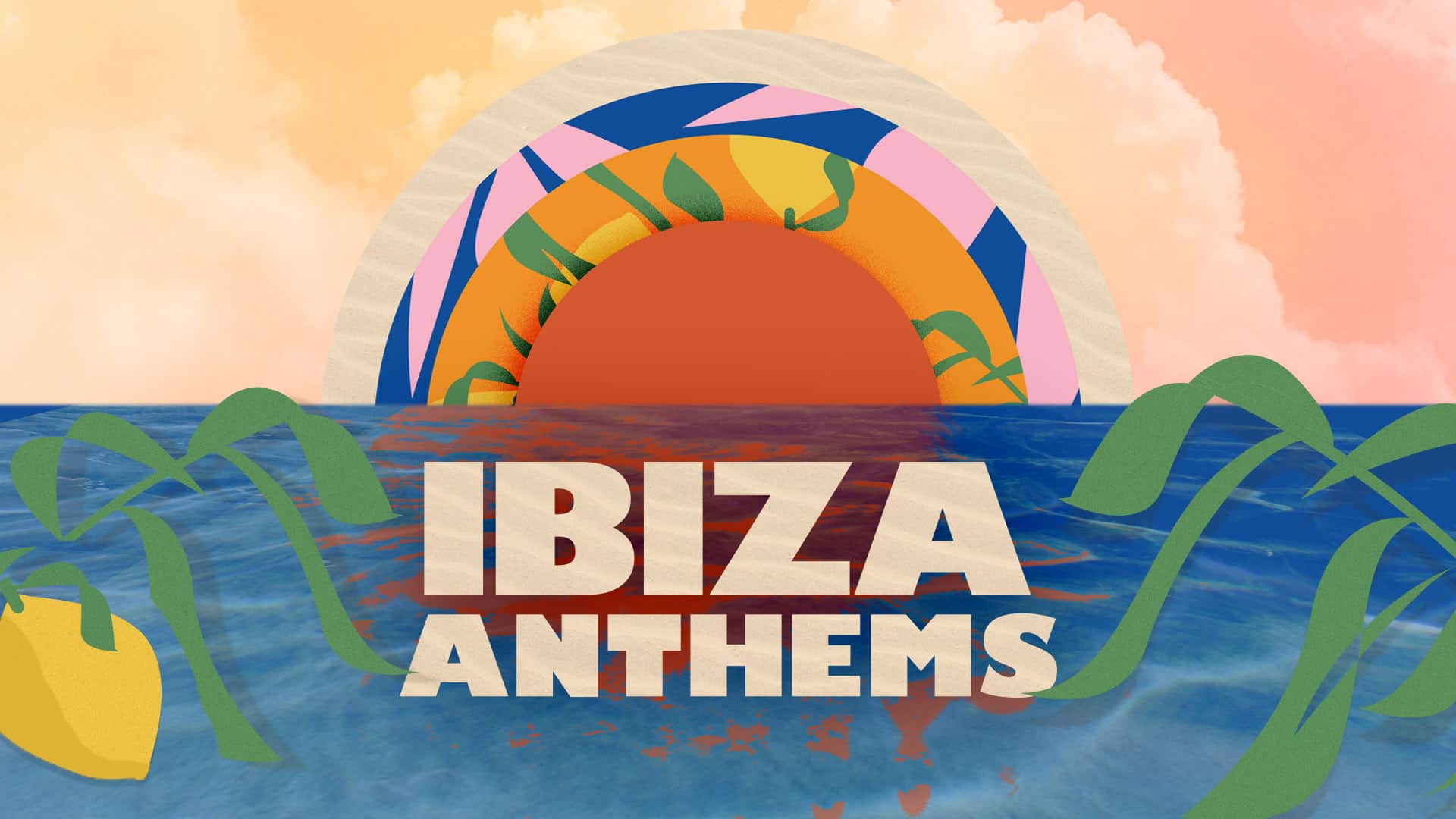 Ibiza Anthems event banner